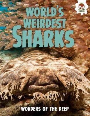 Shark….. World’s Weirdest Sharks