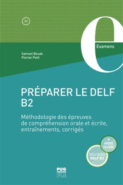 Preparer Le Delf B2 – Methodologie Des Epreuves De Comprehension Orale Et Ecrite, Entrainement, Cor – Cuốn