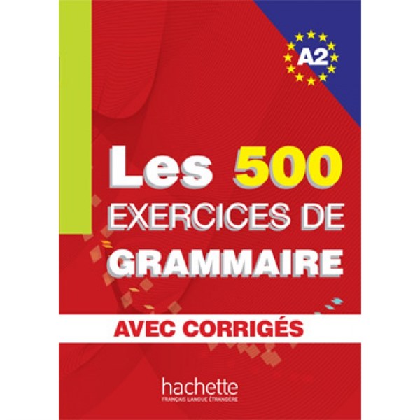 Les 500 exercices de Grammaire A2 – livre + corrigés intégrés