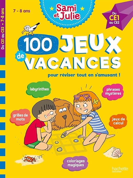 100 Jeux De Vacances Avec Sami Et Julie Du Ce1 Au Ce2 (7-8 Ans) – Cahier De Vacances 2023 – Cuốn