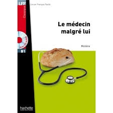 LFF B1 – Le médecin malgré lui – Molière