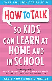 How to talk so kids can learn at home and in school