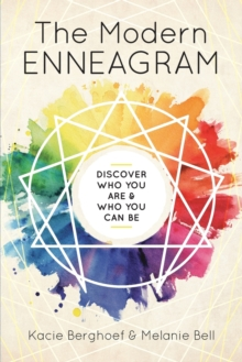 The Modern Enneagram : Discover Who You Are and Who You Can Be