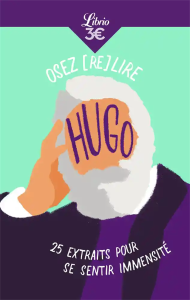 Osez (Re)Lire Hugo – 25 Extraits Pour Se Sentir Immensite – Cuốn