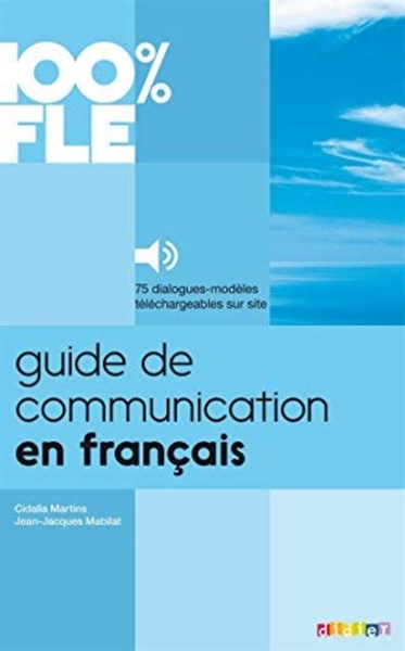 GUIDE DE COMMUNICATION EN FRANCAIS – LIVRE + MP3 – COLLECTION 100% FLE – cuốn