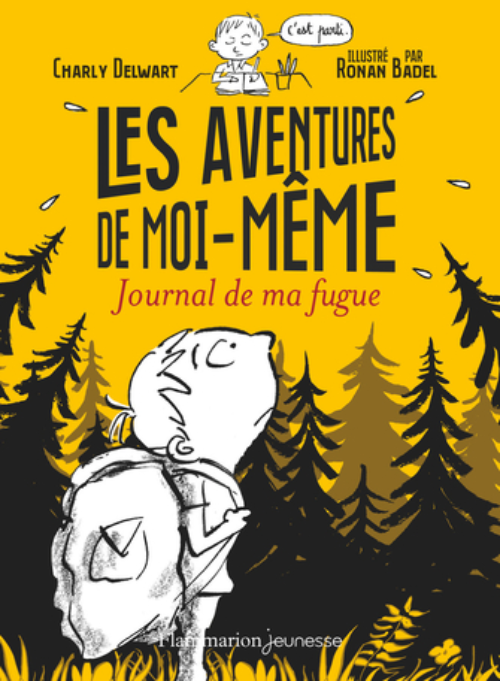 Les Aventures De Moi-Meme – Journal De Ma Fugue