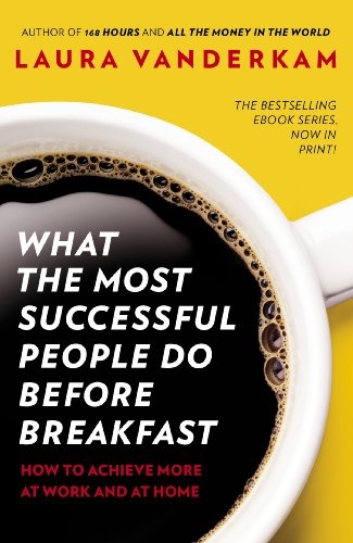 What The Most Successful People Do Before Breakfast – Cuốn