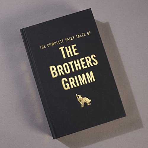 Complete Fairy Tales of The Brothers Grimm