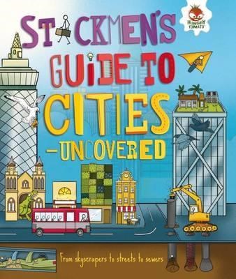 STICKMEN’S GUIDE TO CITIES – UNCOVERED