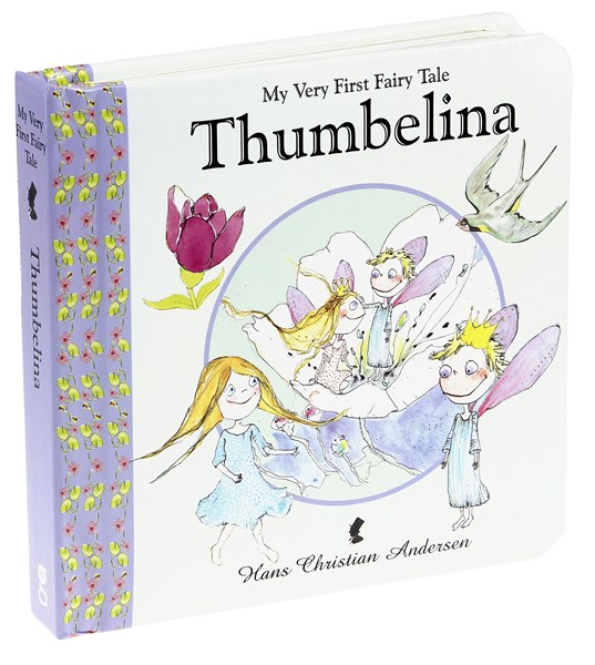 MY VERY FIRST FAIRY TALES: THUMBELINA