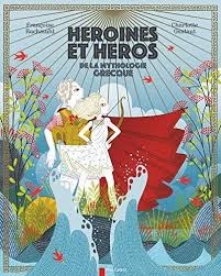 Héroïnes Et Héros De La Mythologie Grecque – Cuốn