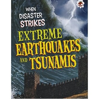 WHEN DISASTER STRIKES:EARTHQUAKES AND TSUNAMI