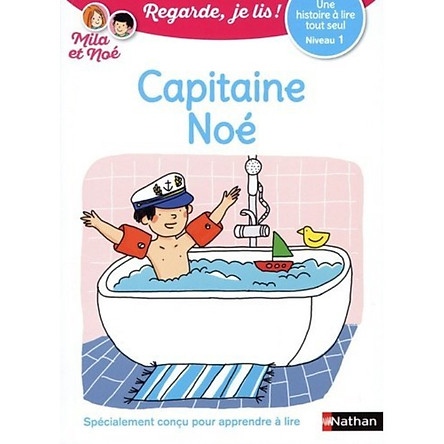 Regarde Je Lis ! Une Histoire A Lire Tout Seul – Capitaine Noe – Niveau 1