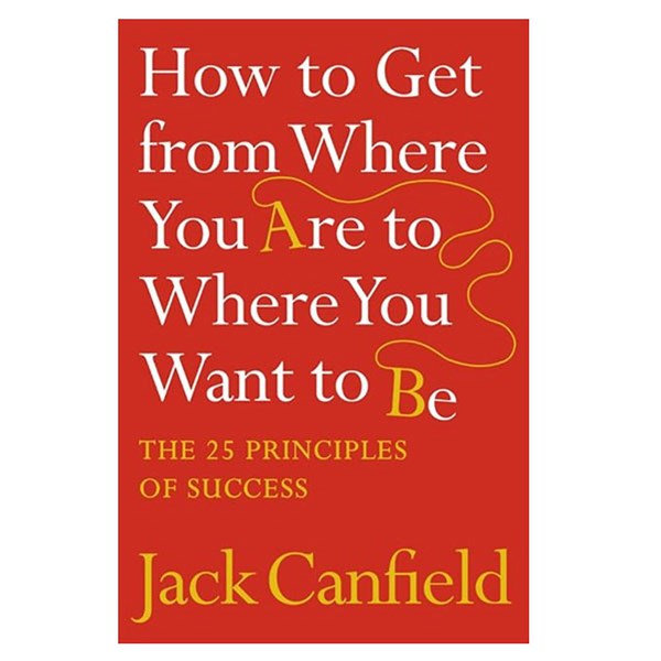 How to Get from Where You Are to Where You Want to Be