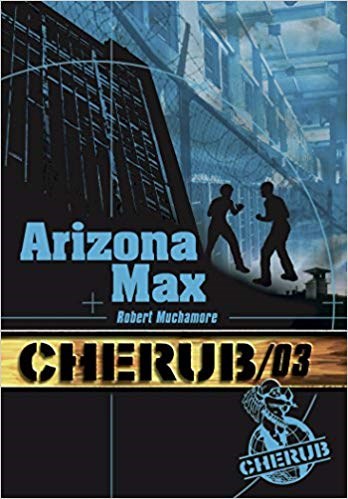 Cherub Tome 3, Arizona Max