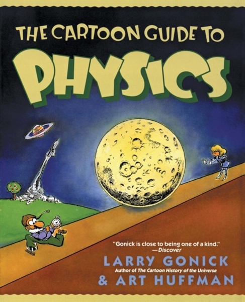 Cartoon Guide to Physics, The