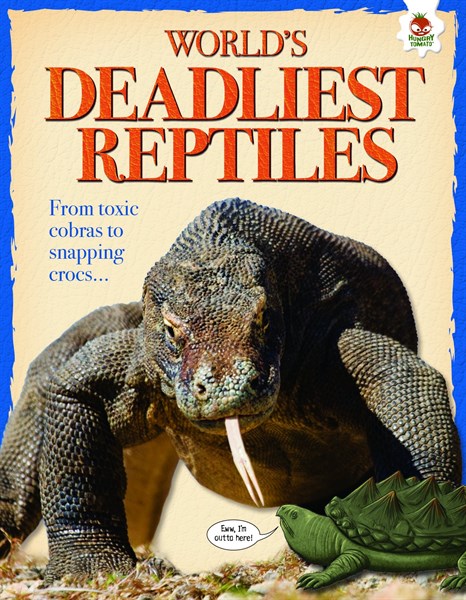 Extreme Reptiles – World’s Deadliest Reptiles