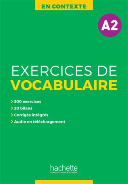 En Contexte – Exercices De Vocabulaire A2 + Audio + Corriges – Cahier D’Entrainement