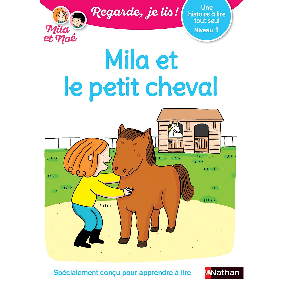 Une Histoire A Lire Tout Seul : Mila Et Le Petit Cheval – Niveau 1 – Vol21 – Cuốn