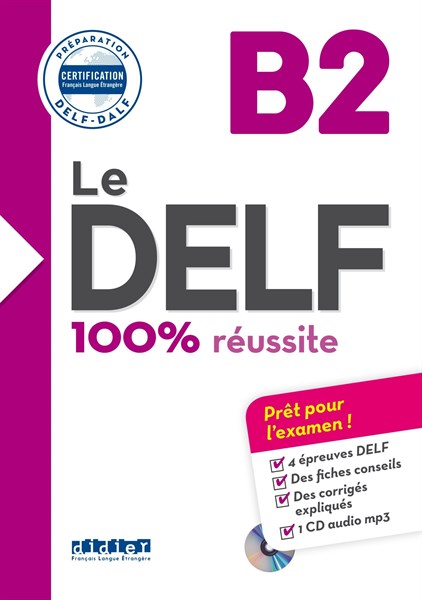 Le Delf – 100% Reussite – B2 – Livre + Cd