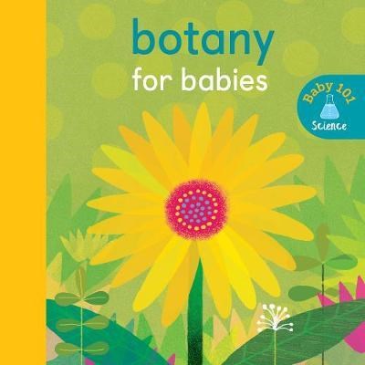 Baby 101: Botany