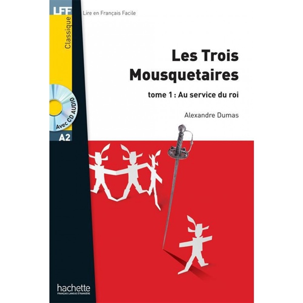 Classiques – Les Trois Mousquetaires, T. 1 + Cd Audio Mp3 (A2) – Les Trois Mousquetaires, Tome 1 : A