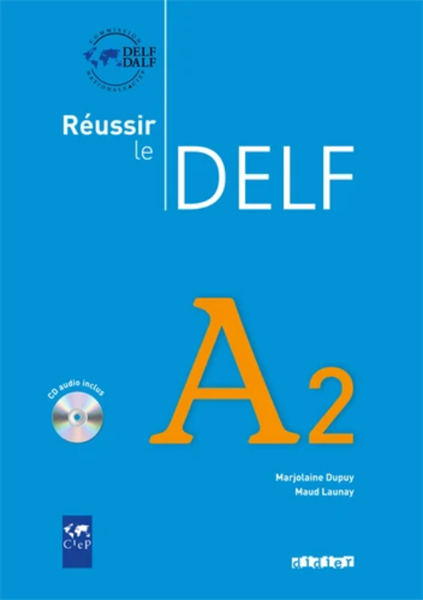 Reussir le Delf A2 (kèm CD)