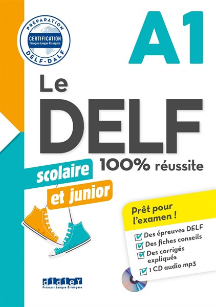 100% Réussite – Le DELF scolaire et junior A1 avec CD (kèm CD)
