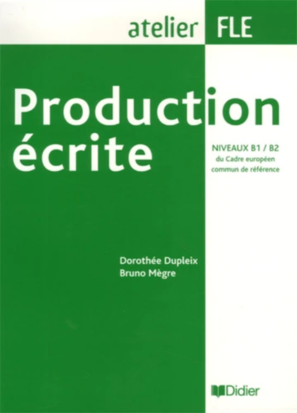 Production Ecrite Niveaux B1-B2 – Livre – Cuốn