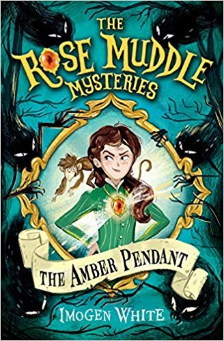 The Rose Muddle Mysteries The Amber Pendant