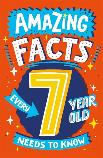 Amazing Facts Every 7 Year Old Needs To Know – Cuốn