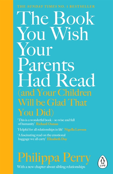 The Book You Wish Your Parents Had Read (and Your Children Will Be Glad That You Did) – Cuốn