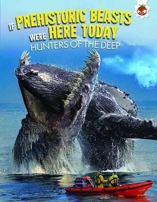 PREHISTORIC BEASTS:HUNTERS OF THE DEEP