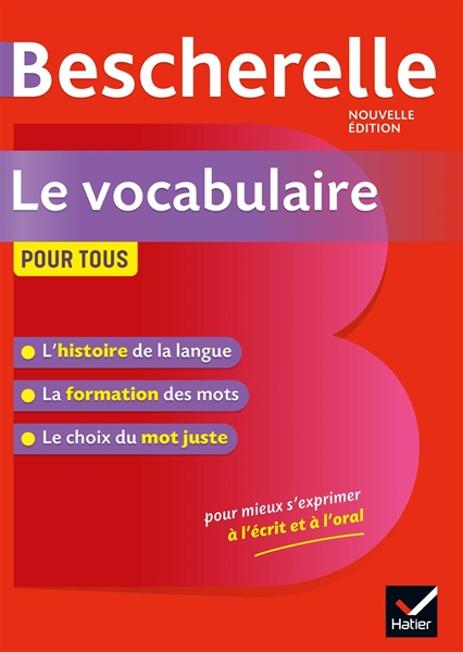 Bescherelle Le Vocabulaire Pour Tous – Ouvrage De Reference Sur Le Lexique Francais – cuốn