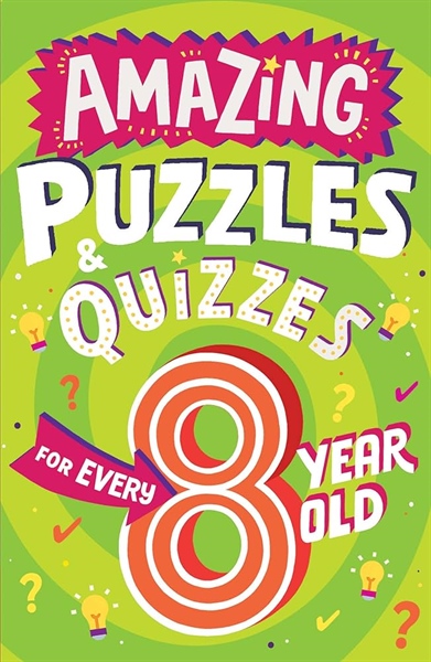 Amazing Puzzles & Quizzes for every 8 year old