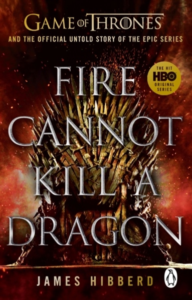 Fire Cannot Kill a Dragon : ‘An amazing read’ George R.R. Martin