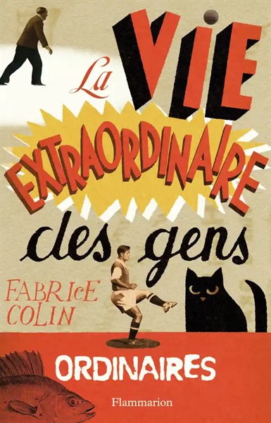 La Vie Extraordinaire Des Gens Ordinaires – Cuốn