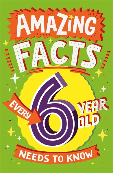 Amazing Facts Every 6 Year Old Needs To Know – Cuốn