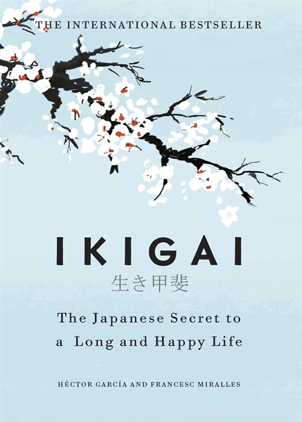 Ikigai : The Japanese Secret To A Long And Happy Life – Cuốn