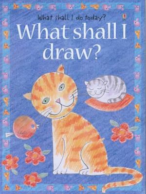 WHAT SHALL I DRAW? PB