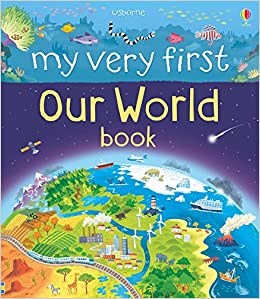My Very First Book About Our World