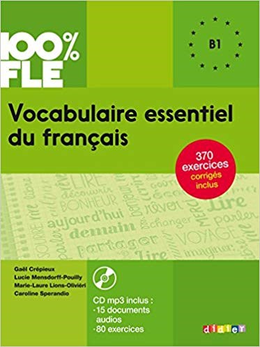 100% FLE – Vocabulaire essentiel du francais niv. B1 (livre + CD) – Ngữ pháp thiết yếu B1 (kèm CD)