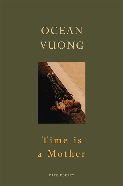Time is a Mother : From the bestselling author of On Earth We’re Briefly Gorgeous – Cuốn